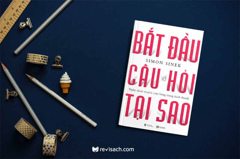 review-cuon-sach-bat-dau-voi-cau-hoi-tai-sao-revisach.com