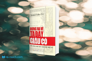 review-sach-dung-ra-ve-ta-day-giau-co