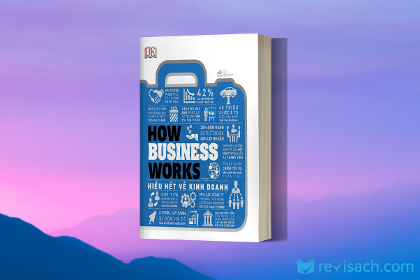review-sach-how-business-works-hieu-het-ve-kinh-doanh